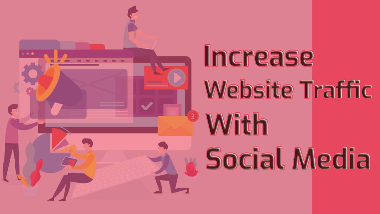 Increase Website Traffic with Social Media in 2023