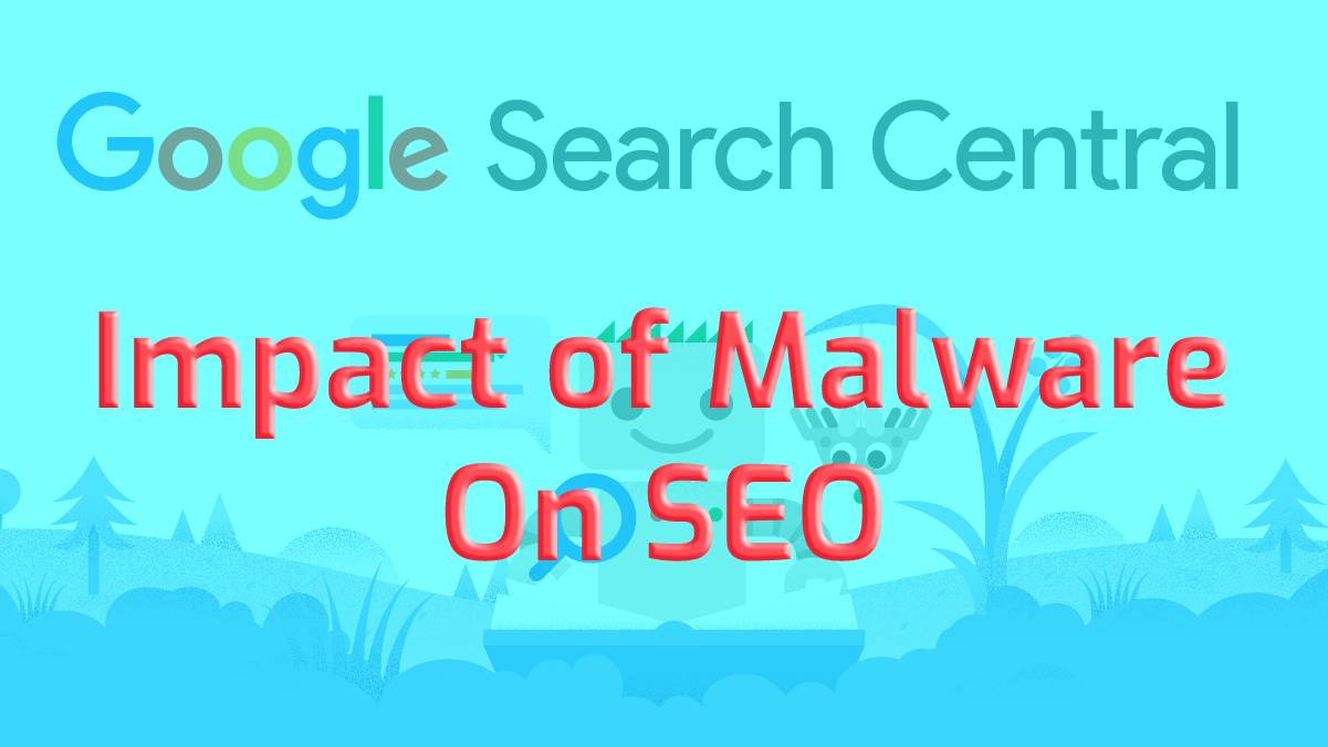 The Impact of Website Malware on SEO 2023