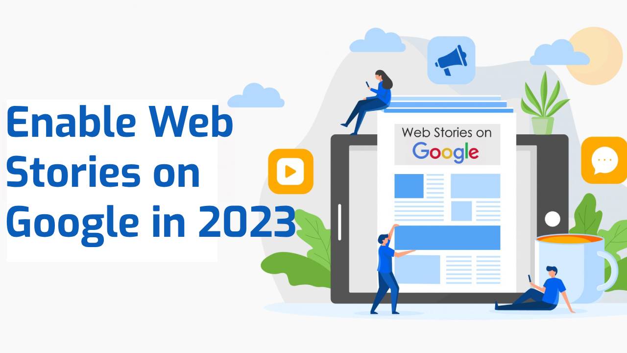 Enable Web Stories on Google in 2023