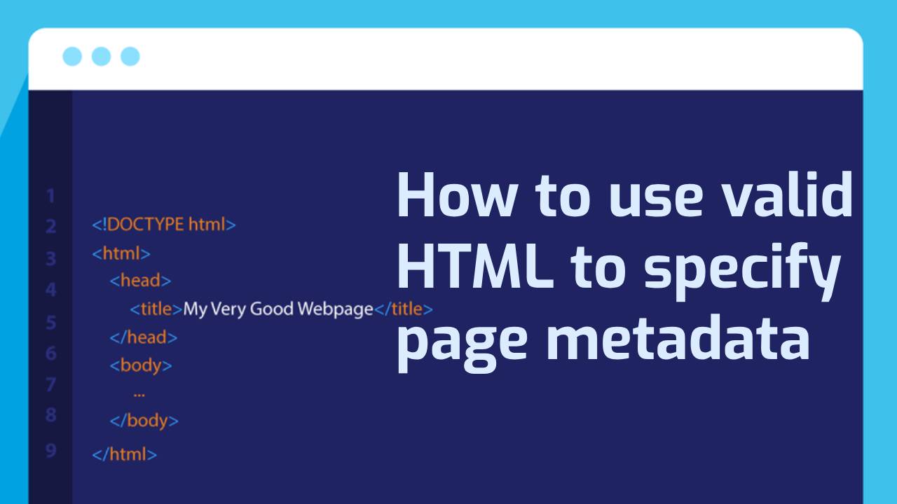How to use valid HTML to specify page metadata